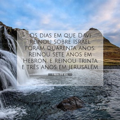 Picture 07 - 1 Reis 2:11 BSL - Os dias em que Davi reinou sobre Israel foram - Bible Verse Picture