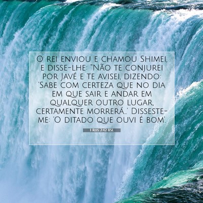 Picture 07 - 1 Reis 2:42 BSL - O rei enviou e chamou Shimei, e disse-lhe: - Bible Verse Picture