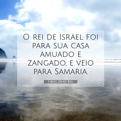 Picture 07 - 1 Reis 20:43 BSL - O rei de Israel foi para sua casa amuado e - Bible Verse Picture