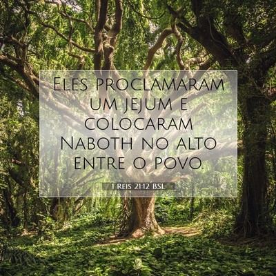 Picture 07 - 1 Reis 21:12 BSL - Eles proclamaram um jejum e colocaram Naboth no - Bible Verse Picture