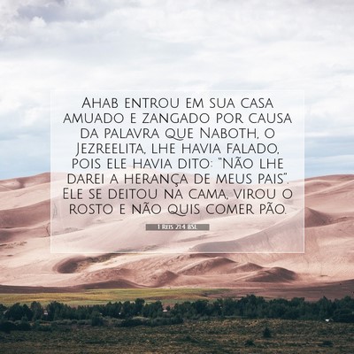 Picture 07 - 1 Reis 21:4 BSL - Ahab entrou em sua casa amuado e zangado por - Bible Verse Picture