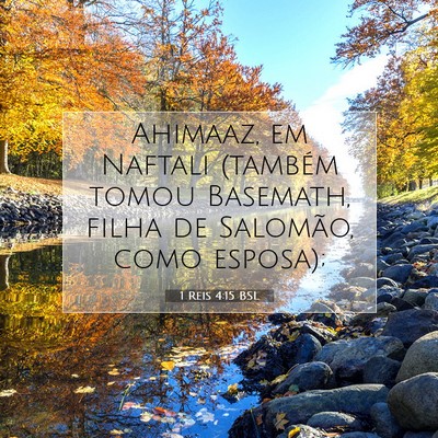 Picture 07 - 1 Reis 4:15 BSL - Ahimaaz, em Naftali (também tomou Basemath, - Bible Verse Picture
