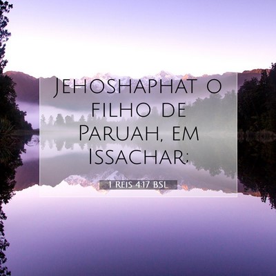 Picture 07 - 1 Reis 4:17 BSL - Jehoshaphat o filho de Paruah, em - Bible Verse Picture