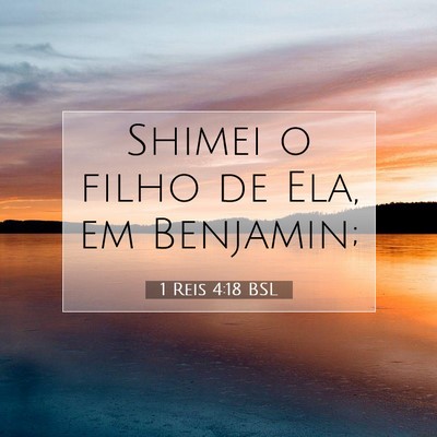 Picture 07 - 1 Reis 4:18 BSL - Shimei o filho de Ela, em - Bible Verse Picture