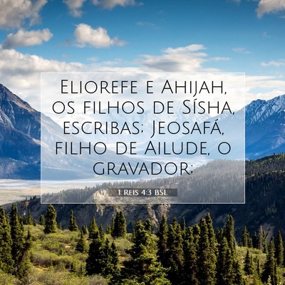 Picture 07 - 1 Reis 4:3 BSL - Eliorefe e Ahijah, os filhos de Sísha, escribas; - Bible Verse Picture