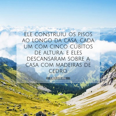 Picture 07 - 1 Reis 6:10 BSL - Ele construiu os pisos ao longo da casa, cada um - Bible Verse Picture