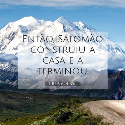 Picture 07 - 1 Reis 6:14 BSL - Então, Salomão construiu a casa e a - Bible Verse Picture