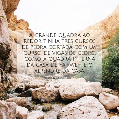 Picture 07 - 1 Reis 7:12 BSL - A grande quadra ao redor tinha três cursos de - Bible Verse Picture