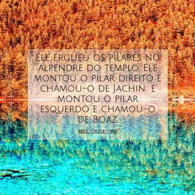 Picture 07 - 1 Reis 7:21 BSL - Ele ergueu os pilares no alpendre do templo. Ele - Bible Verse Picture