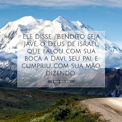 Picture 07 - 1 Reis 8:15 BSL - Ele disse: “Bendito seja Javé, o Deus de - Bible Verse Picture