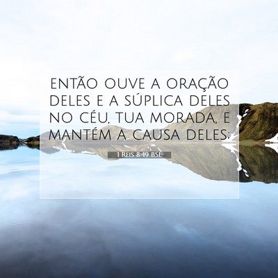 Picture 07 - 1 Reis 8:49 BSL - então ouve a oração deles e a súplica deles - Bible Verse Picture