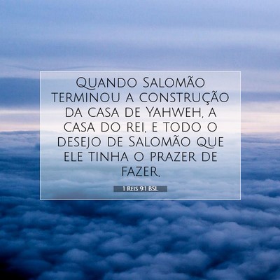 Picture 07 - 1 Reis 9:1 BSL - Quando Salomão terminou a construção da casa - Bible Verse Picture