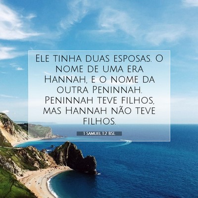Picture 07 - 1 Samuel 1:2 BSL - Ele tinha duas esposas. O nome de uma era Hannah, - Bible Verse Picture