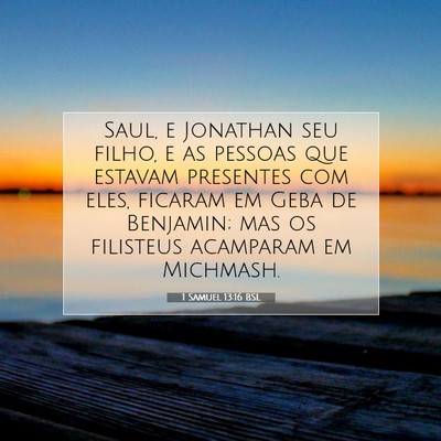 Picture 07 - 1 Samuel 13:16 BSL - Saul, e Jonathan seu filho, e as pessoas que - Bible Verse Picture
