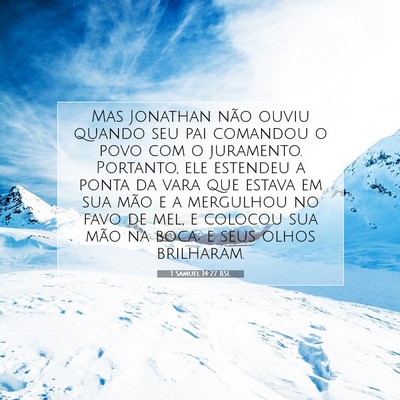 Picture 07 - 1 Samuel 14:27 BSL - Mas Jonathan não ouviu quando seu pai comandou o - Bible Verse Picture