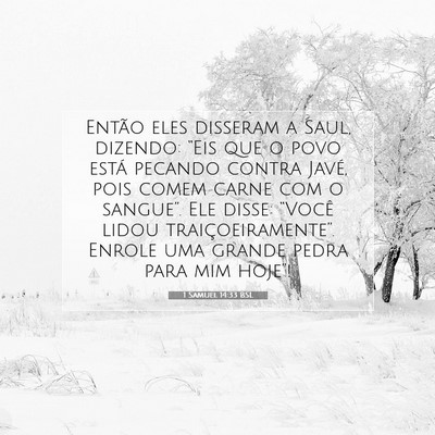 Picture 07 - 1 Samuel 14:33 BSL - Então eles disseram a Saul, dizendo: “Eis que - Bible Verse Picture