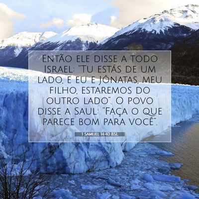 Picture 07 - 1 Samuel 14:40 BSL - Então ele disse a todo Israel: “Tu estás de - Bible Verse Picture