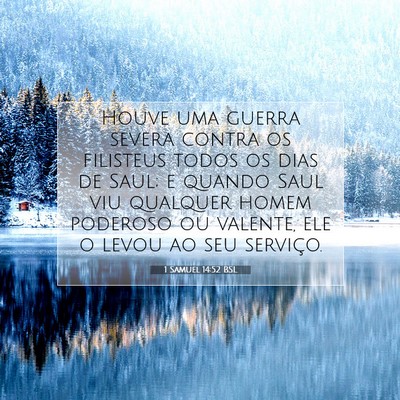 Picture 07 - 1 Samuel 14:52 BSL - Houve uma guerra severa contra os filisteus todos - Bible Verse Picture