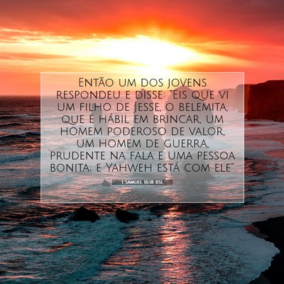 Picture 07 - 1 Samuel 16:18 BSL - Então um dos jovens respondeu e disse: “Eis - Bible Verse Picture
