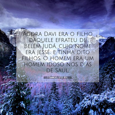 Picture 07 - 1 Samuel 17:12 BSL - Agora Davi era o filho daquele efrateu de Belém - Bible Verse Picture