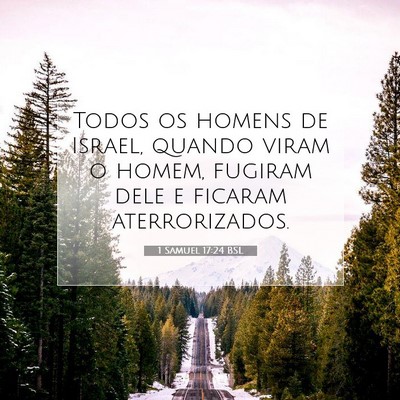 Picture 07 - 1 Samuel 17:24 BSL - Todos os homens de Israel, quando viram o homem, - Bible Verse Picture