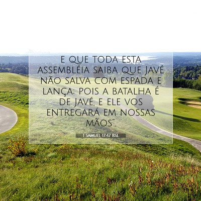 Picture 07 - 1 Samuel 17:47 BSL - e que toda esta assembléia saiba que Javé não - Bible Verse Picture