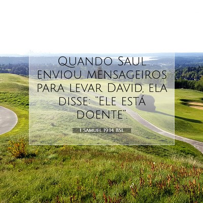 Picture 07 - 1 Samuel 19:14 BSL - Quando Saul enviou mensageiros para levar David, - Bible Verse Picture