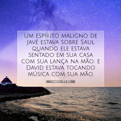 Picture 07 - 1 Samuel 19:9 BSL - Um espírito maligno de Javé estava sobre Saul - Bible Verse Picture
