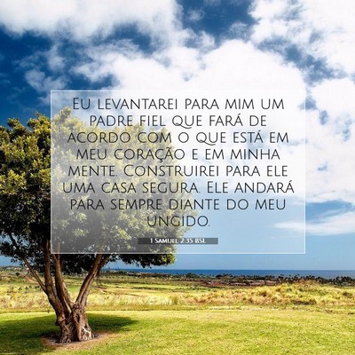 Picture 07 - 1 Samuel 2:35 BSL - Eu levantarei para mim um padre fiel que fará de - Bible Verse Picture