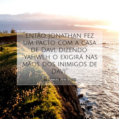 Picture 07 - 1 Samuel 20:16 BSL - Então Jonathan fez um pacto com a casa de Davi, - Bible Verse Picture