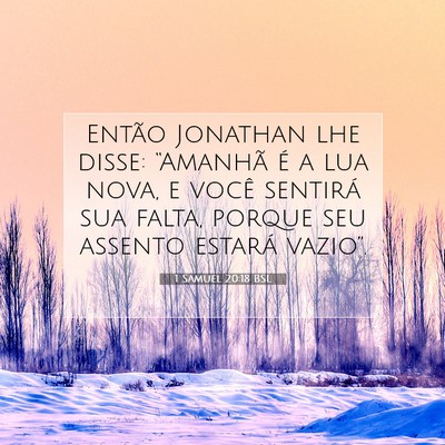 Picture 07 - 1 Samuel 20:18 BSL - Então Jonathan lhe disse: “Amanhã é a lua - Bible Verse Picture