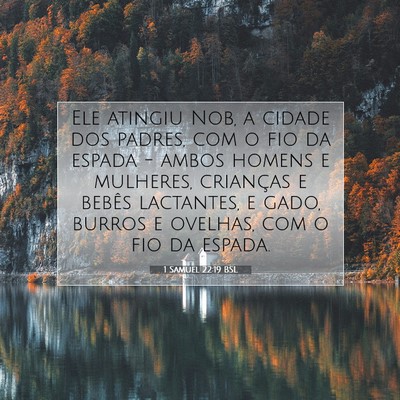 Picture 07 - 1 Samuel 22:19 BSL - Ele atingiu Nob, a cidade dos padres, com o fio - Bible Verse Picture