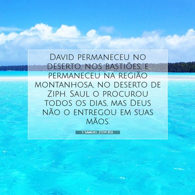 Picture 07 - 1 Samuel 23:14 BSL - David permaneceu no deserto, nos bastiões, e - Bible Verse Picture