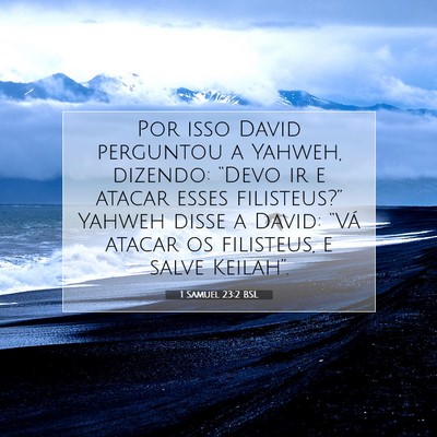 Picture 07 - 1 Samuel 23:2 BSL - Por isso David perguntou a Yahweh, dizendo: - Bible Verse Picture