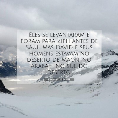 Picture 07 - 1 Samuel 23:24 BSL - Eles se levantaram e foram para Ziph antes de - Bible Verse Picture