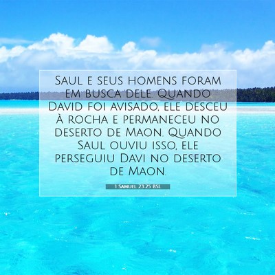 Picture 07 - 1 Samuel 23:25 BSL - Saul e seus homens foram em busca dele. Quando - Bible Verse Picture