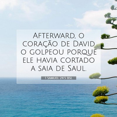 Picture 07 - 1 Samuel 24:5 BSL - Afterward, o coração de David o golpeou porque - Bible Verse Picture