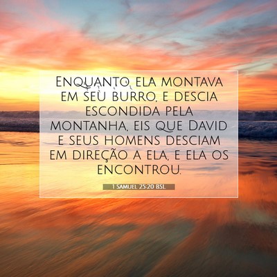 Picture 07 - 1 Samuel 25:20 BSL - Enquanto ela montava em seu burro, e descia - Bible Verse Picture