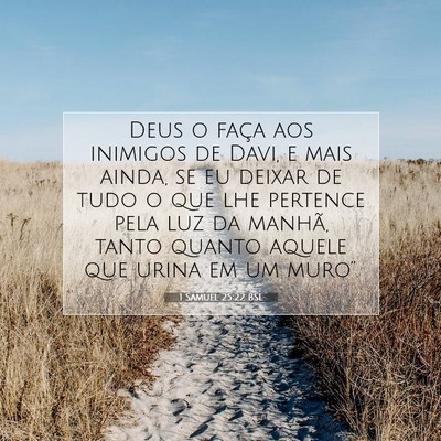 Picture 07 - 1 Samuel 25:22 BSL - Deus o faça aos inimigos de Davi, e mais ainda, - Bible Verse Picture