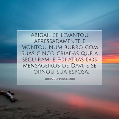 Picture 07 - 1 Samuel 25:42 BSL - Abigail se levantou apressadamente e montou num - Bible Verse Picture
