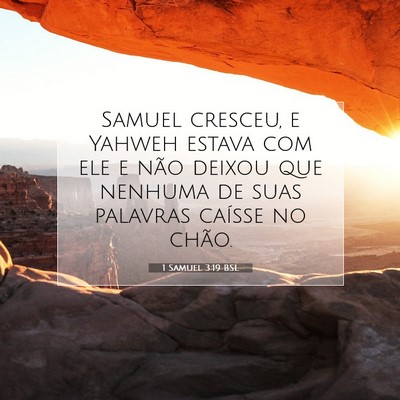Picture 07 - 1 Samuel 3:19 BSL - Samuel cresceu, e Yahweh estava com ele e não - Bible Verse Picture