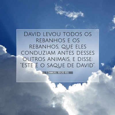 Picture 07 - 1 Samuel 30:20 BSL - David levou todos os rebanhos e os rebanhos, que - Bible Verse Picture