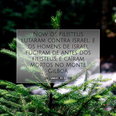 Picture 07 - 1 Samuel 31:1 BSL - Now os filisteus lutaram contra Israel; e os - Bible Verse Picture