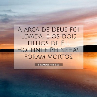Picture 07 - 1 Samuel 4:11 BSL - A arca de Deus foi levada; e os dois filhos de - Bible Verse Picture