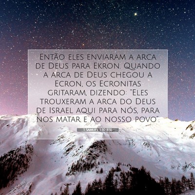 Picture 07 - 1 Samuel 5:10 BSL - Então eles enviaram a arca de Deus para Ekron. - Bible Verse Picture