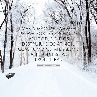 Picture 07 - 1 Samuel 5:6 BSL - Mas a mão de Yahweh pesava sobre o povo de - Bible Verse Picture