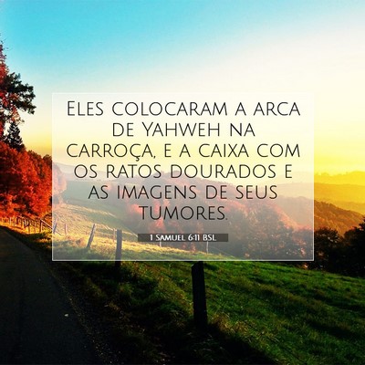 Picture 07 - 1 Samuel 6:11 BSL - Eles colocaram a arca de Yahweh na carroça, e a - Bible Verse Picture