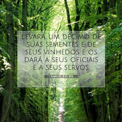 Picture 07 - 1 Samuel 8:15 BSL - Levará um décimo de suas sementes e de seus - Bible Verse Picture