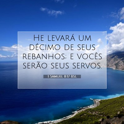 Picture 07 - 1 Samuel 8:17 BSL - He levará um décimo de seus rebanhos; e vocês - Bible Verse Picture