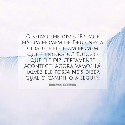 Picture 07 - 1 Samuel 9:6 BSL - O servo lhe disse: “Eis que há um homem de - Bible Verse Picture